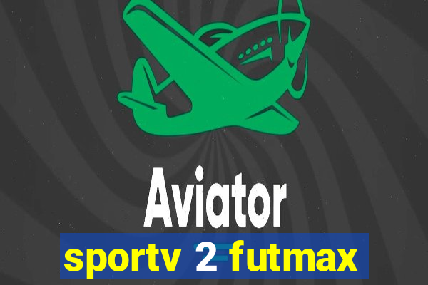 sportv 2 futmax
